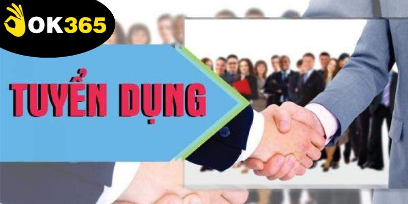 Ok365 Tuyển Dụng - Cơ Hội Nghề Nghiệp Với Thu Nhập Khủng 1 tuyen-dung